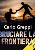 Carlo Greppi – Bruciare la frontiera (2019) mp3 - 128kbps