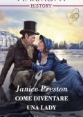 Janice Preston - Lady Tregowan's Will Vol. 1. Come diventare una lady (2021)