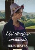Julia Justiss - Eredità a sorpresa Vol. 2. Un'attrazione sconveniente (2021)