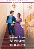 Louise Allen - Liberated Ladies Vol. 4. Una pianista per il conte (2021)
