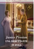 Janice Preston - Lady Tregowan's Will Vol. 2. Una debuttante in fuga (2021)