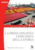 Domenico Vecchioni – La Saga dei 3 Kim: la prima dinastia comunista della Storia (2015)