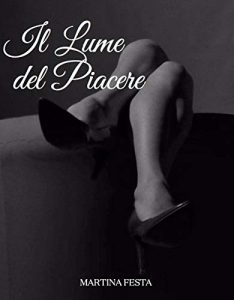 Martina Festa – Il lume del piacere