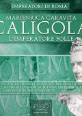 Marienrica Caravita – Caligola. L’imperatore folle (2014) mp3 - 128 kbps