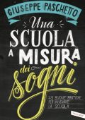 Giuseppe Paschetto - Una Scuola a Misura dei Sogni (2020)