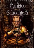 img Anis Naffati - Cantico di Una Scacchiera (Le Cronache di Arkades Vol. 1) 2021