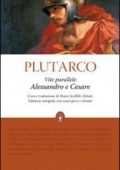 img Plutarco - Vite parallele. Alessandro e Cesare (2014)