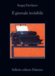 Sergej Dovlatov – Il giornale invisibile (2009)