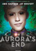 Amie Kaufman, Jay Kristoff - Aurora's End (2022)