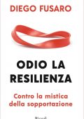 Diego Fusaro - Odio la resilienza (2022)