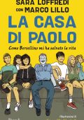 Marco Lillo, Sara Loffredi - La casa di Paolo (2022)