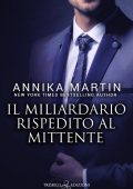 Annika Martin - Billionaires of Manhattan Vol. 5. Il miliardario rispedito al mittente (2022)