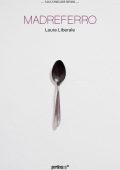 Laura Liberale - Madreferro (2012)