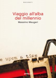 Massimo Maugeri – Viaggio all’alba del millennio (2011)