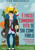 Aldo Mencaraglia - È facile cambiare vita se sai come farlo (2011)