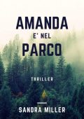 Sandra Miller - Amanda è nel parco (2022)