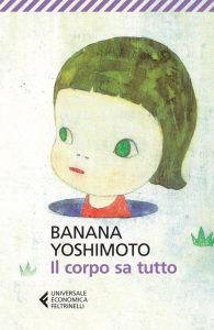 Banana Yoshimoto – Il corpo sa tutto (2013)