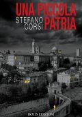 img Stefano Corsi - Una piccola patria (2016)