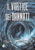 img Franco Giacoia - Il vortice dei dannati (2021)