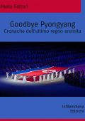 img Paolo Fattori - Goodbye Pyongyang (2021)