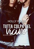 Holly Renee - Rock bottom Vol. 1. Tutta colpa del vicino (2022)