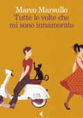 Marco Marsullo - Tutte le volte che mi sono innamorato (2022)
