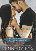 Kennedy Fox - Roommate duet. Completamente tua (2022)