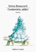 Enrica Bonaccorti - Condominio, addio (2022)