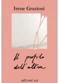 Irene Graziosi - Il profilo dell'altra (2022)