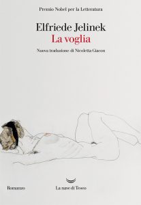 Elfriede Jelinek – La voglia (2022)