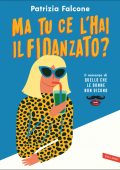 Patrizia Falcone - Ma tu ce l'hai il fidanzato? (2022)