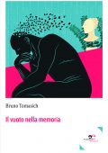 Bruno Tomasich - Il vuoto nella memoria (2020)