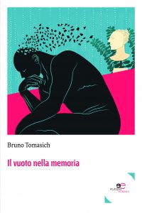 Bruno Tomasich – Il vuoto nella memoria (2020)