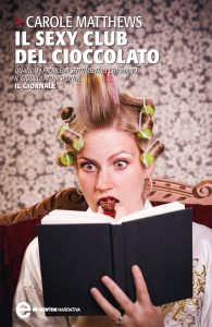 Carole Matthews – Il sexy club del cioccolato (2010)