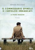 Alfredo Ricciardi - Il commissario Spinelli e i sepolcri imbiancati (2022)