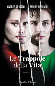 Andrea De Nisco, Maura Marenghi – Le trappole della vita (2022)