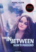 Marc Klein - The in between. Non ti perderò (2022)