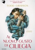 Todd Grimson - Al nuovo gusto di ciliegia (2022)