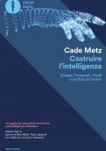Cade Metz - Costruire l'Intelligenza (2022)