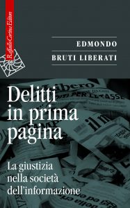 Edmondo Bruti Liberati – Delitti in prima pagina (2022)