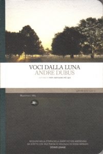 Andre Dubus – Voci dalla luna (2011)