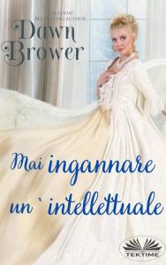 Dawn Brower – Mai ingannare un’intellettuale (2022)