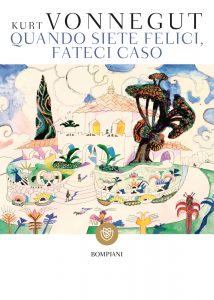 Kurt Vonnegut – Quando siete felici, fateci caso (2022)