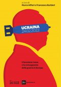 Marco Alfieri, Francesca Barbieri (a cura di) - Ucraina 24.02.2022 (2022)
