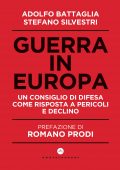 Adolfo Battaglia, Stefano Silvestri - Guerra in Europa (2022)