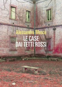 Alessandro Moscè – Le case dai tetti rossi (2022)