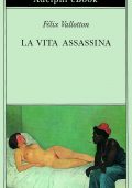 Félix Vallotton - La vita assassina (2022)