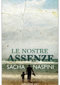 Sacha Naspini - Le nostre assenze (2022)