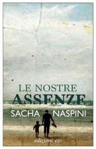 Sacha Naspini – Le nostre assenze (2022)