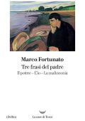 Marco Fortunato - Tre frasi del padre (2022)